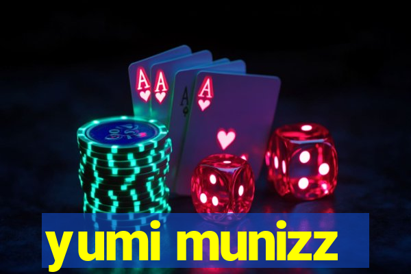 yumi munizz